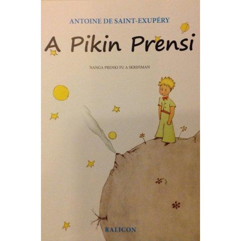 A Pikin Prensi - Antoine de Saint-Exupery - Arlette Codfr...