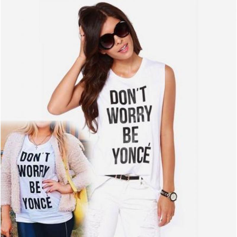 Don't Worry Be Yonce Beyonce Top T-shirt Musthave