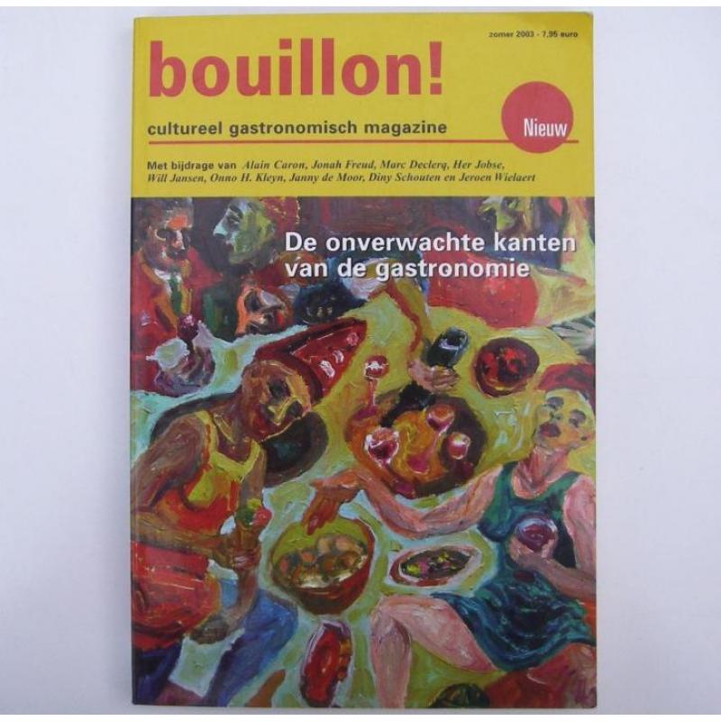 BOUILLON ! - cultureel gastronomisch magazine / zomer 2003