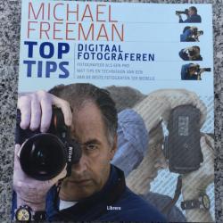 Top tips Digitaal fotograferen (Michael Freeman)