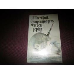 Hilbert Kuik - Ojongensjongens, wat een gepiep!