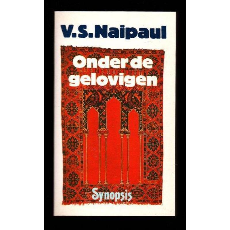 ONDER DE GELOVIGEN - V.S. Naipaul