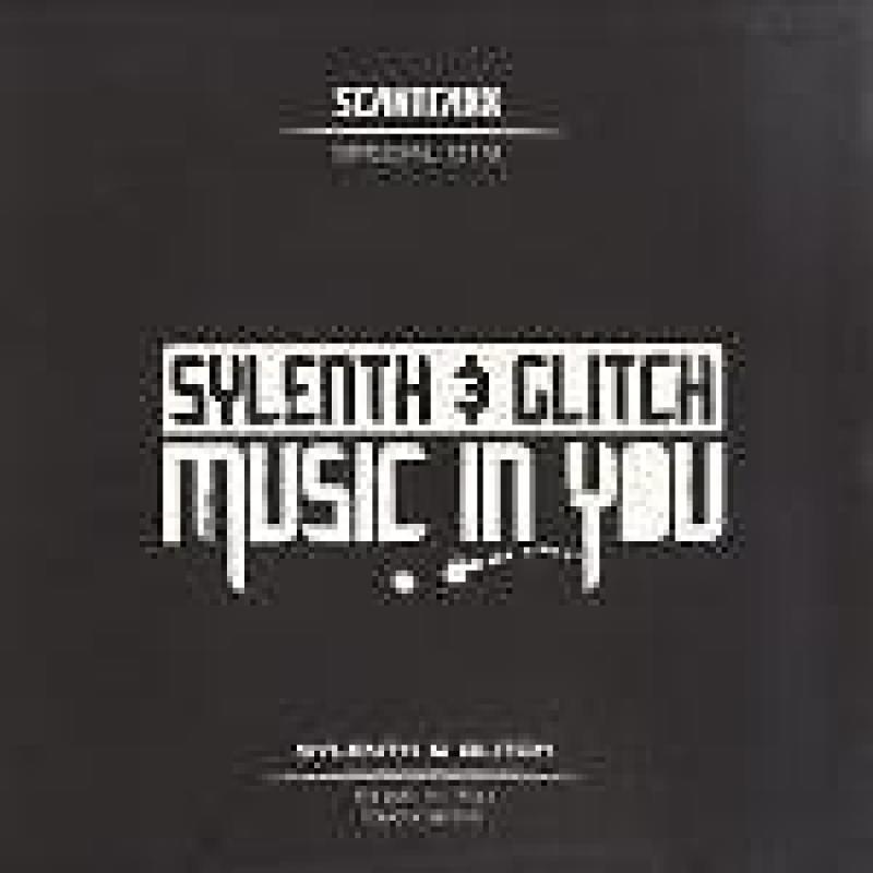 Sylenth & Glitch - Music In You / Detonation
