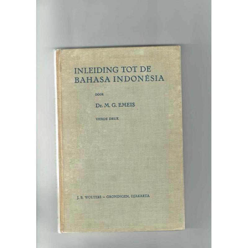 EMEIS, DR. M.G - .Inleiding tot de Bahasa Indonésia. 4e druk