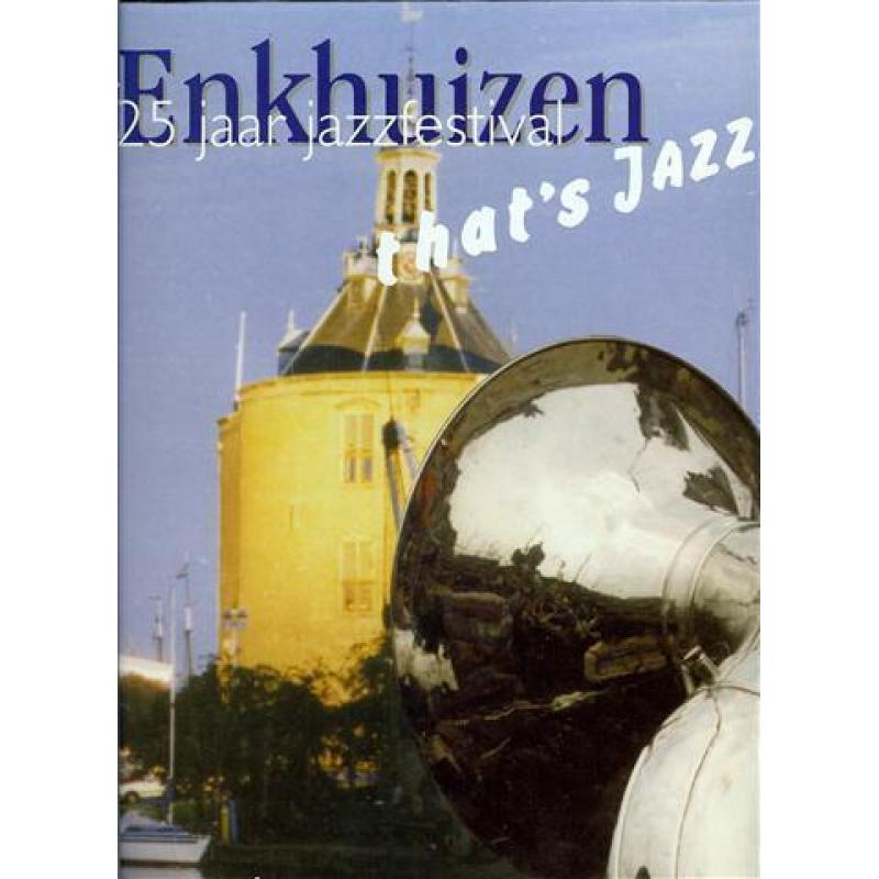 Jazz - 25 jaar Jazzfestival Enkhuizen