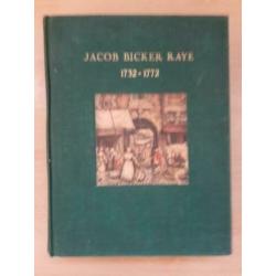 Jacob Bicker Raye 1732 -1772
