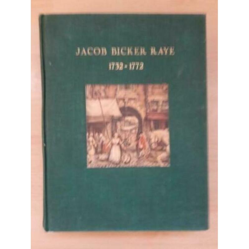 Jacob Bicker Raye 1732 -1772